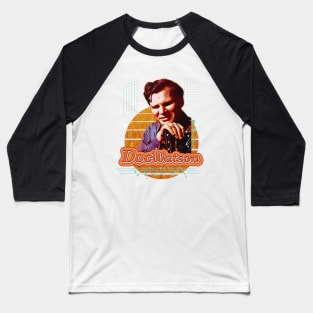 Doc watson \\ Retro Art Baseball T-Shirt